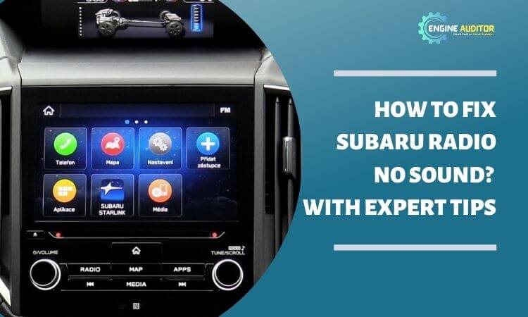 How to fix subaru radio no sound? (With Expert Tips)