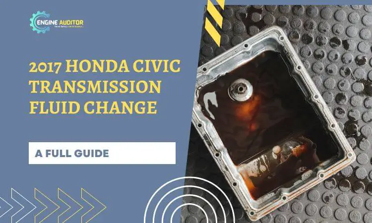 2017 honda civic transmission fluid change Guide