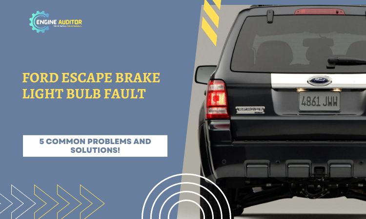 Ford Escape Brake Light Bulb Fault: 5 Common Problems and Solutions!