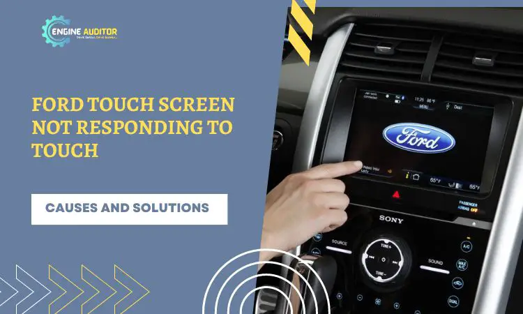 Troubleshooting Guide: Ford Touch Screen Not Responding to Touch [Solutions and Fixes]