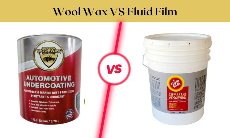 Wool Wax VS Fluid Film