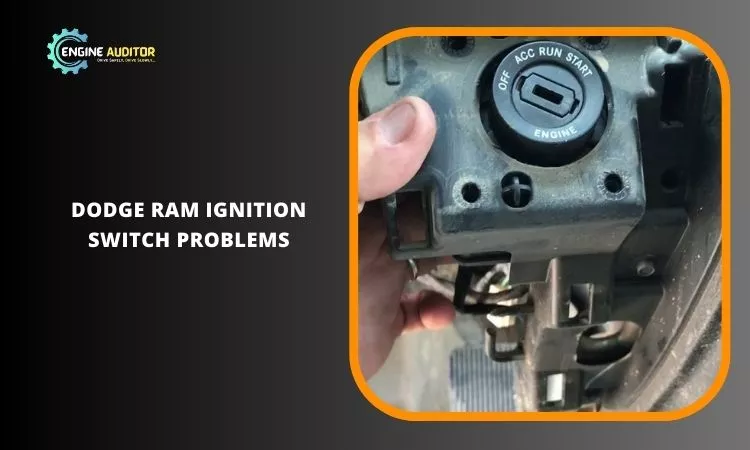 Dodge Ram ignition switch problems