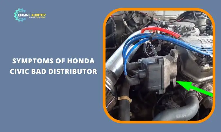 Symptoms of Honda Civic Distributor Problems