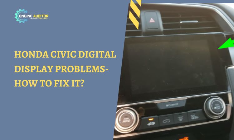 Honda Civic Digital Display Problems- How to Fix it?
