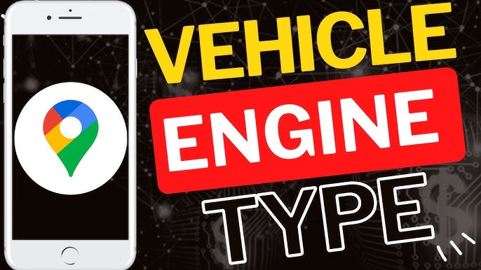 How to Set Vehicle Type in Google Maps
