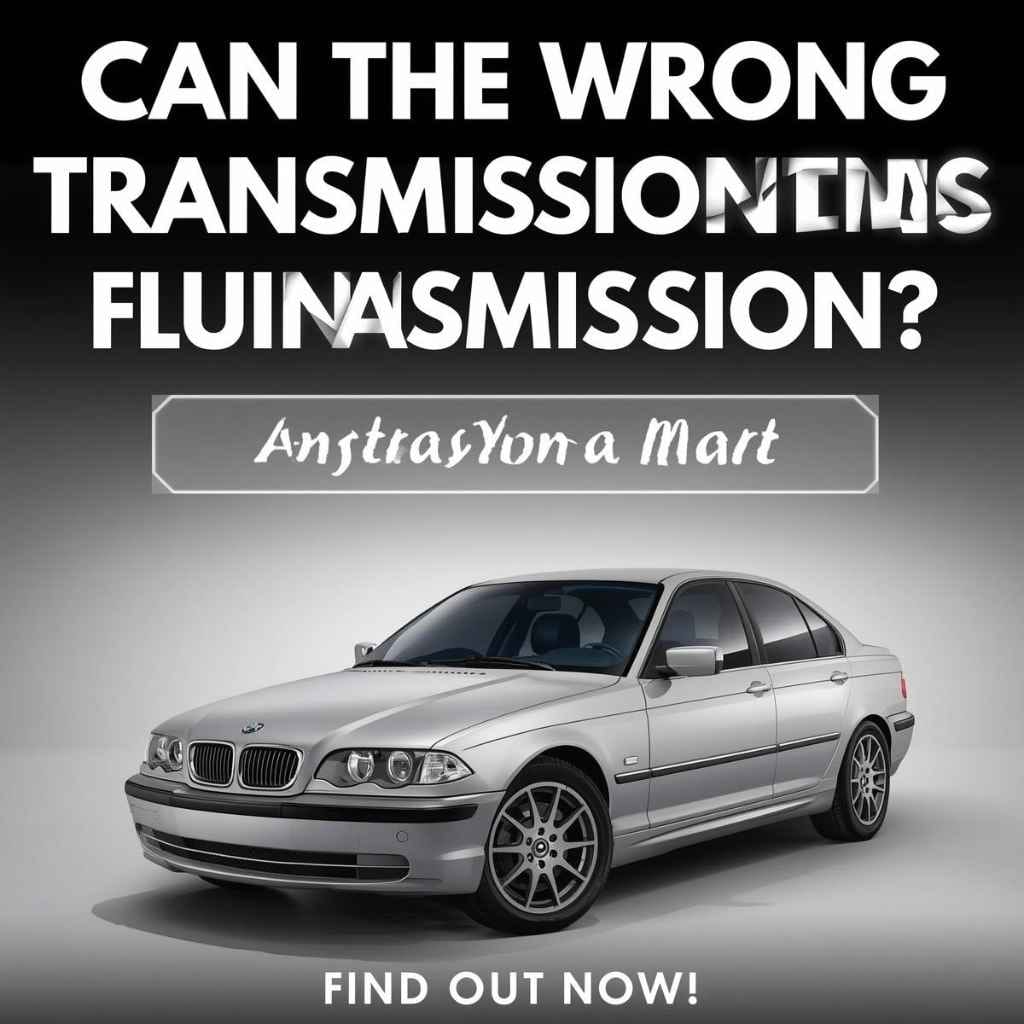 Can the Wrong Transmission Fluid Damage My Transmission