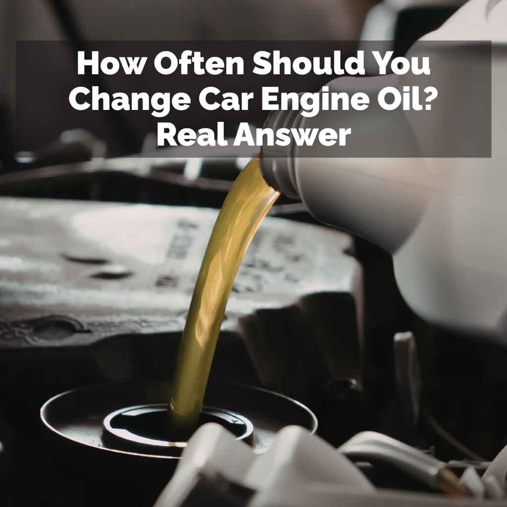 How Often Should You Change Car Engine Oil