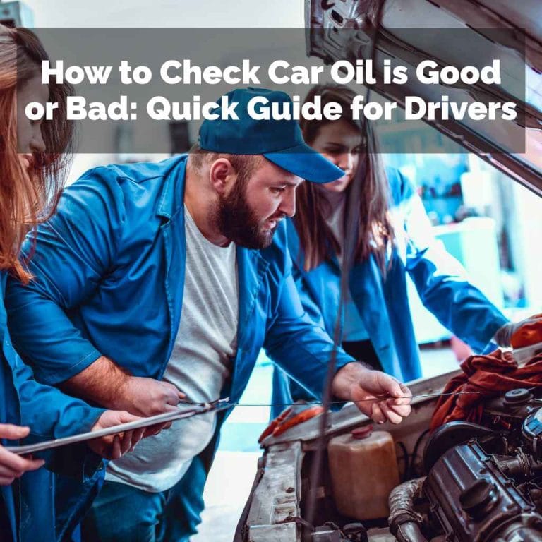 How to Check Car Oil is Good or Bad Quick Guide for Drivers