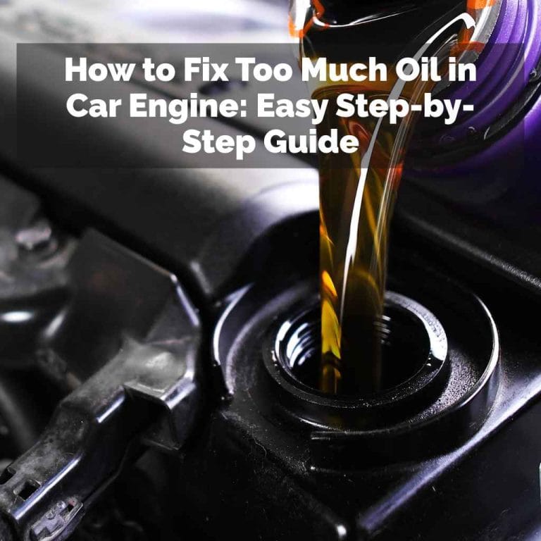 How to Fix Too Much Oil in Car Engine