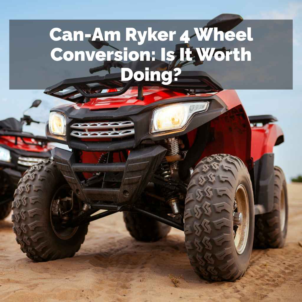 Can-Am Ryker 4 Wheel Conversion