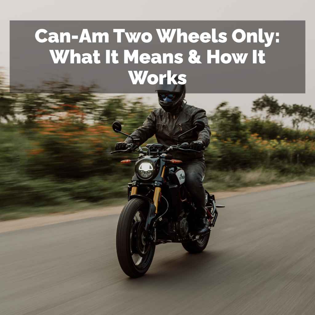 Can-Am Two Wheels Only