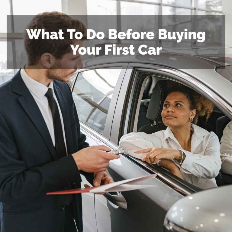 What To Do Before Buying Your First Car