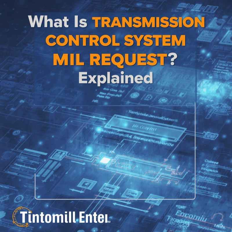 What Is Transmission Control System Mil Request?