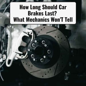 How Long Should Car Brakes Last
