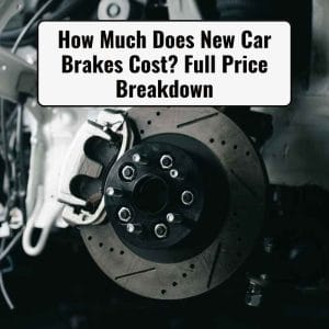 How Much Does New Car Brakes Cost
