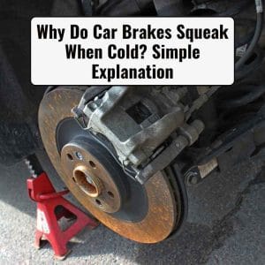 Why Do Car Brakes Squeak When Cold