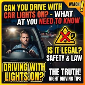 Can You Drive With Car Light On
