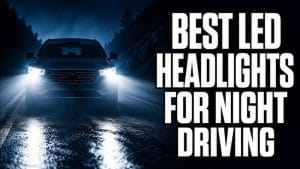 Which Car Light Is Best for Night Driving? Top Picks