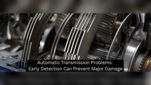 Why Transmission Fails And How to Prevent It Early On
