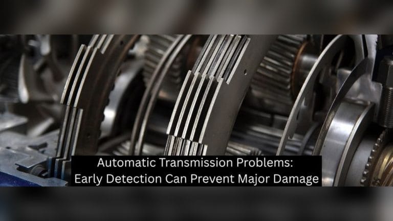 Why Transmission Fails And How to Prevent It Early On