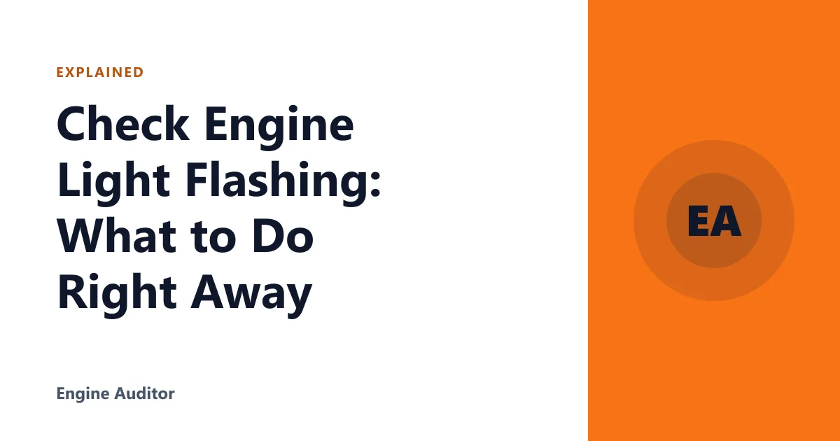 Check Engine Light Flashing: What to Do Right Away