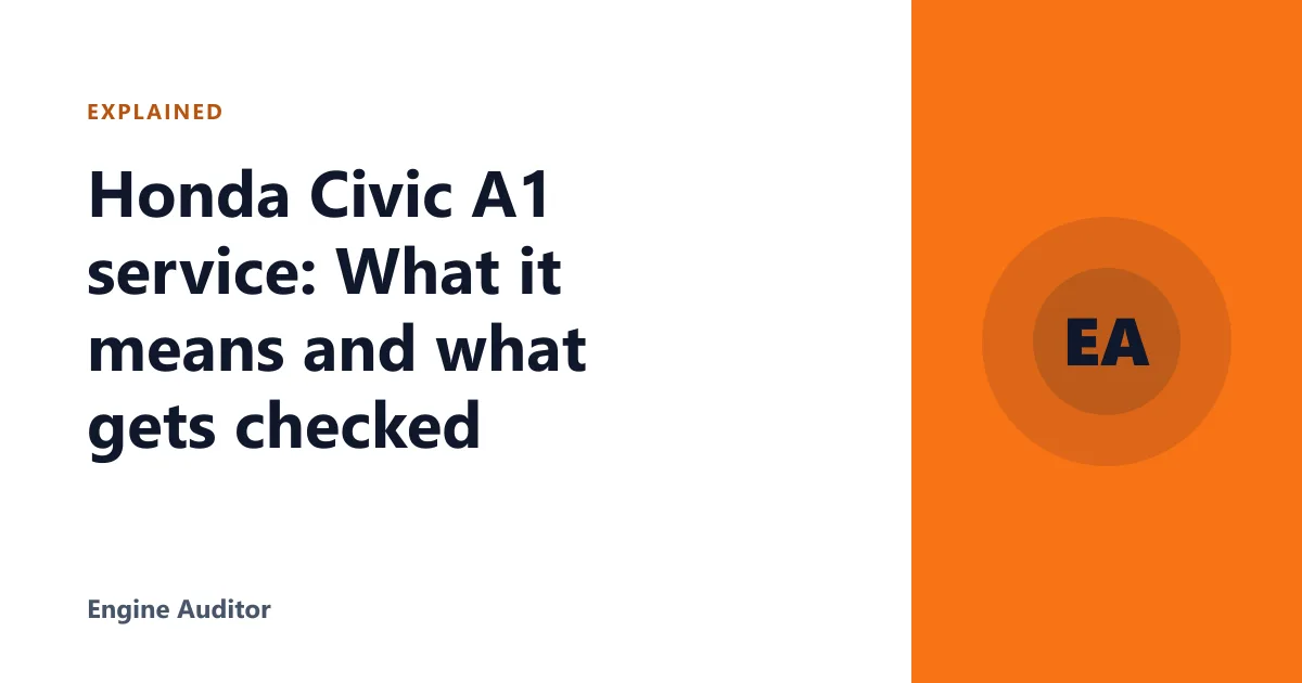 Honda Civic A1 service: What it means and what gets checked