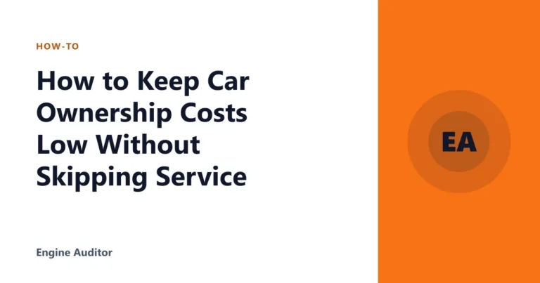 How to Keep Car Ownership Costs Low Without Skipping Service