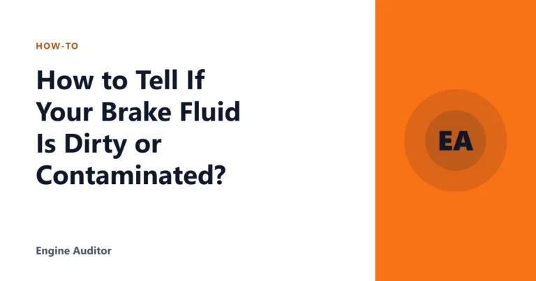 How to Tell If Your Brake Fluid Is Dirty or Contaminated?