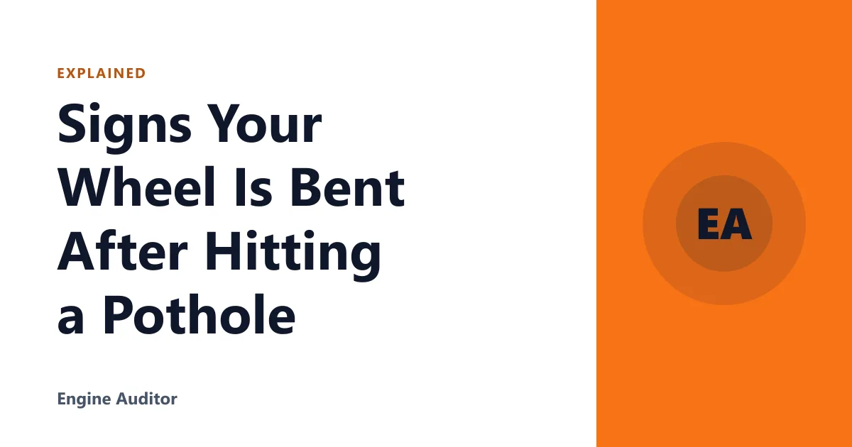 Signs Your Wheel Is Bent After Hitting a Pothole