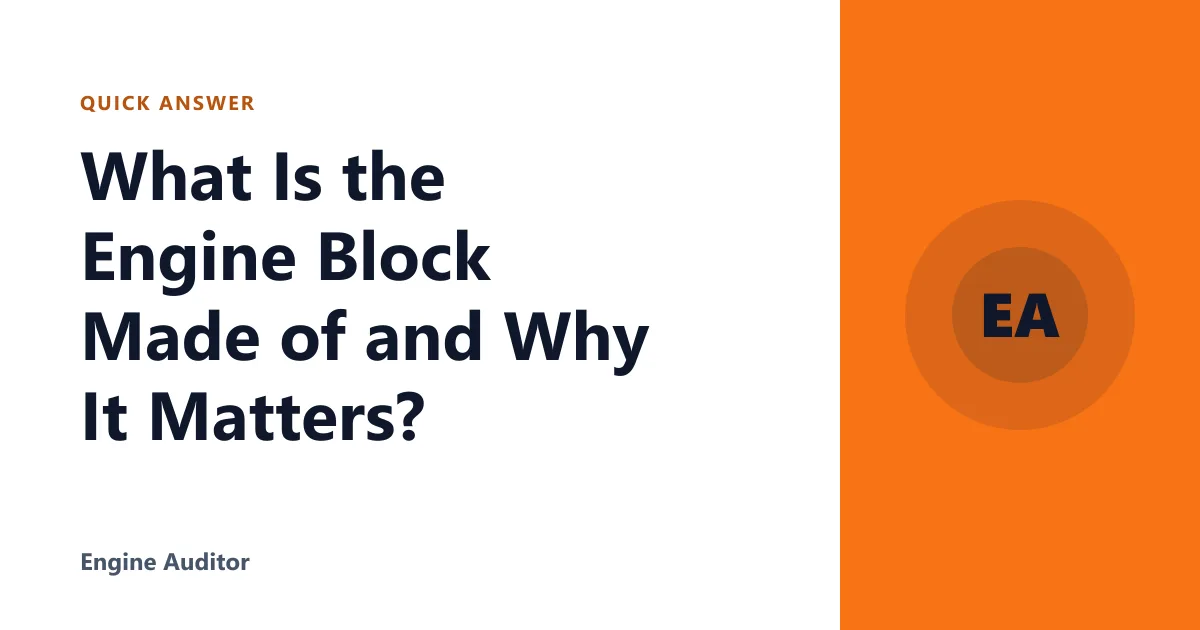 What Is the Engine Block Made of and Why It Matters?
